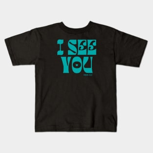 BIBLE QUOTE PSALMS 34:15 I SEE YOU. Kids T-Shirt